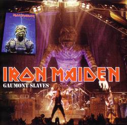 Iron Maiden (UK-1) : Gaumont Slaves
